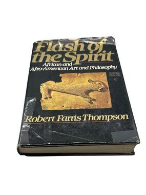 Flash Of The Spirit African & Afro American Art Philosophy Book Robert Thompson